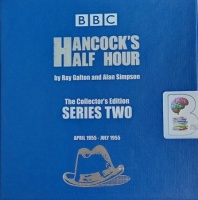 Hancock's Half Hour Collector's Edition - Series Two written by Ray Galton and Alan Simpson performed by Harry Secombe and Tony Hancock on Audio CD (Unabridged)